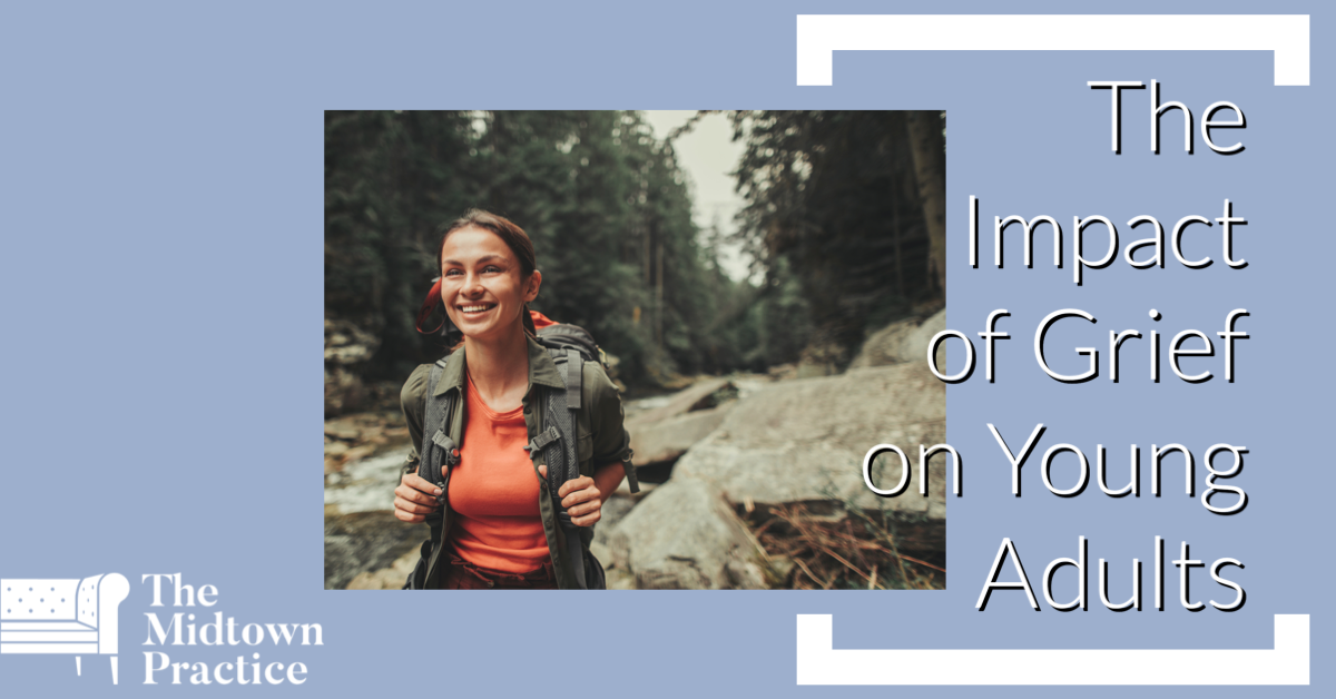 Blue background, white The Midtown Practice, young woman in nature with text: THe Impact of Grief on Young Adults